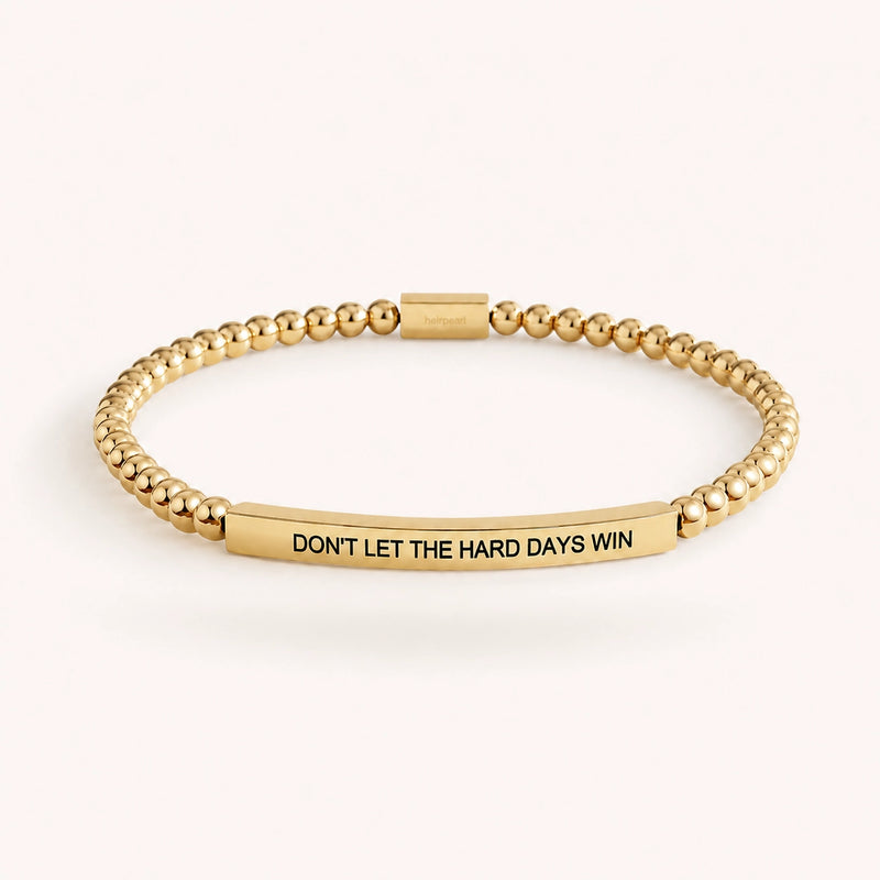 Don't Let The Hard Days Win Beaded Mantra Bracelet