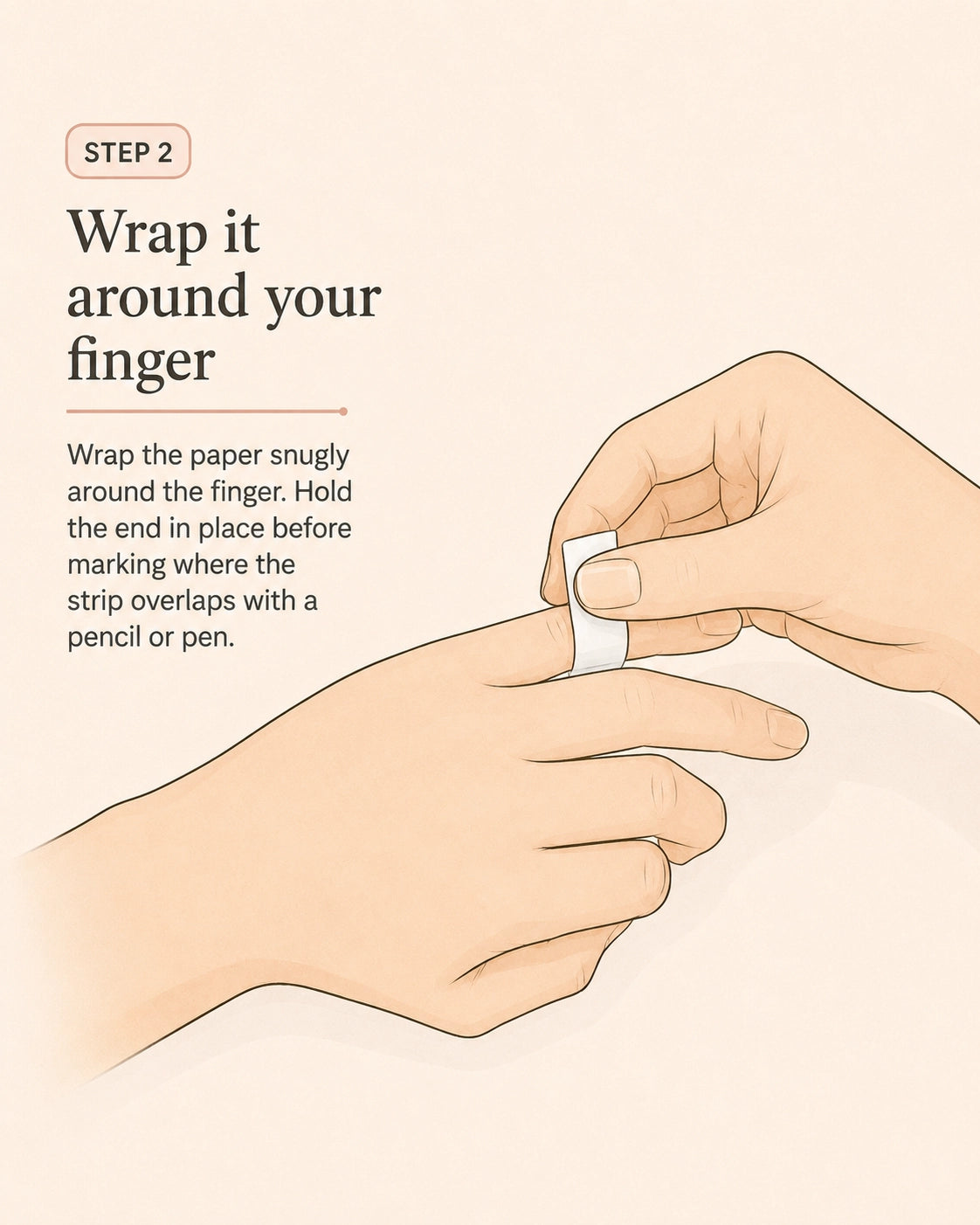 Step 2 — Wrap it around your finger
